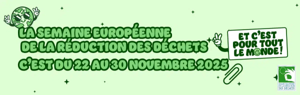 Semaine européenne de la réduction des déchets du 22 au 30 novembre 2025